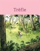 Couverture du livre « Trèfle » de Nadine Robert et Qin Leng aux éditions Saltimbanque