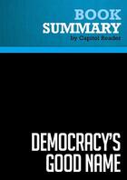 Couverture du livre « Summary: Democracy's Good Name : Review and Analysis of Michael Mandelbaum's Book » de Businessnews Publish aux éditions Political Book Summaries