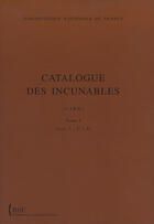 Couverture du livre « Catalogue des incunables ; bibliothèque nationale de France t.1 ; fascicule 3 : lettres c-d » de  aux éditions Bnf Editions