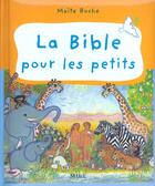 Couverture du livre « La bible pour les petits » de Maite Roche aux éditions Mame