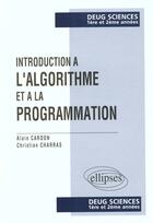 Couverture du livre « Introduction a l'algorithmique et a la programmation (deug sciences 1re et 2e annees) » de Cardon/Charras aux éditions Ellipses