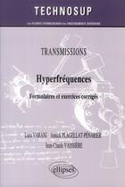 Couverture du livre « Transmissions - hyperfrequences - formulaires et exercices corriges (niveau c) » de Luca Varani et Annick Plagellat-Penarier et Jean-Claude Vaissiere aux éditions Ellipses