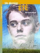 Couverture du livre « Un Dernier Ete » de Bernard Friot aux éditions La Martiniere Jeunesse