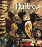 Couverture du livre « Les huitres, de la mer a l'assiette » de Michel Ogier aux éditions Ouest France