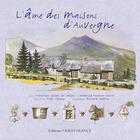 Couverture du livre « L'âme des maisons d'auvergne » de Fouquet/Le Goaziou aux éditions Ouest France