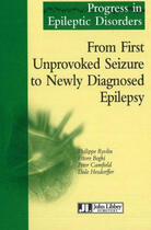 Couverture du livre « From first unprovoked seizure to newly diagnosed epilepsy progress in epileptic - de la premiere cri » de  aux éditions John Libbey