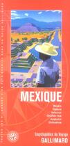 Couverture du livre « Mexique - mexico, oaxaca, veracruz, chichen itza, acapulco, chihuahua » de Collectif Gallimard aux éditions Gallimard-loisirs