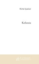 Couverture du livre « Kelonia » de Quetzal-M aux éditions Le Manuscrit