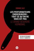 Couverture du livre « Les perturbateurs endocriniens : Tout ce qu'on ne vous dit pas : Le grand désordre hormonal » de Corinne Lalo aux éditions Cherche Midi