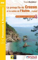 Couverture du livre « La presqu'île de Crozon et la vallée de l'Aulne... à pied » de  aux éditions Ffrp