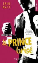 Couverture du livre « Les héritiers Tome 2 : le prince brisé » de Erin Watt aux éditions Hugo Poche