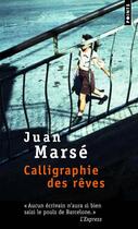 Couverture du livre « Calligraphie des rêves » de Juan Marse aux éditions Points