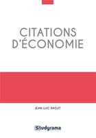 Couverture du livre « Citations d'économie » de Jean-Luc Dagut aux éditions Studyrama