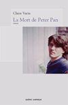 Couverture du livre « La mort de Peter Pan » de Claire Varin aux éditions Quebec Amerique