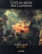 Couverture du livre « L'Art au siècle des lumières » de Le Figaro aux éditions Societe Du Figaro