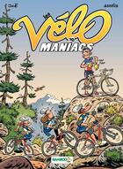 Couverture du livre « Les Vélo Maniacs Tome 10 » de Alain Julie et Jean-Luc Garrera aux éditions Bamboo