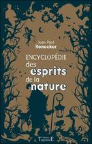Couverture du livre « Encyclopédie des esprits de la nature » de Jean-Paul Ronecker aux éditions Trajectoire