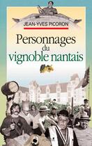 Couverture du livre « Personnages du vignoble nantais » de Jean-Yves Picoron aux éditions D'orbestier
