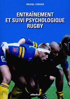 Couverture du livre « Entraînement et suivi psychologique ; rugby » de Michel Verger aux éditions Atlantica