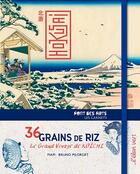 Couverture du livre « 36 grains de riz, le grand voyage de Koïchi » de Bruno Pilorget et Mapi aux éditions Elan Vert