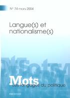 Couverture du livre « MOTS T.74 ; langue(s) et nationalisme(s) (édition 2004) » de Henri Boyer aux éditions Ens Lyon