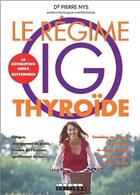 Couverture du livre « Le régime IG thyroïde » de Pierre Nys aux éditions Leduc