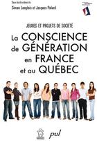 Couverture du livre « La Conscience de génération en France et au Québec : Jeunes et projets de société » de Pala Langlois Simon aux éditions Maison Sciences De L'homme D'aquitaine