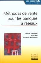 Couverture du livre « Methodes de vente pour les banques a reseaux » de Maisonneuve/Catho aux éditions Revue Banque