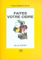 Couverture du livre « Faites votre cidre » de J. A. Chandon aux éditions Utovie