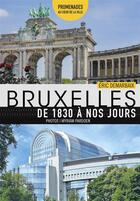 Couverture du livre « Bruxelles, de 1830 à nos jours » de Eric Demarbaix et Myriam Pardoen aux éditions Editions Racine