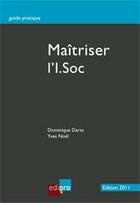 Couverture du livre « Maitriser l'i-soc, 4eme edition » de Darte/Noel aux éditions Edi Pro