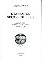 Couverture du livre « L'evangile selon philippe » de Jacques Menard aux éditions Cariscript