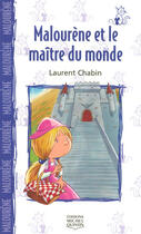 Couverture du livre « Malourène et le maître du monde » de Chabin/Morin aux éditions Michel Quintin