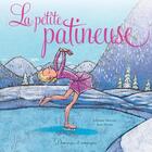 Couverture du livre « La petite patineuse » de Johanne Mercier et Jean Morin aux éditions Dominique Et Compagnie