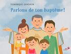 Couverture du livre « Parlons de ton baptême ! » de Dominique Gendron aux éditions Mediaspaul