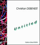 Couverture du livre « Christian debenest ; untitled » de Patrick-Gilles Persin aux éditions Au Meme Titre