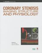 Couverture du livre « Coronary stenosis imaging edition structure and physiology » de Escaned et Serruys aux éditions Europa Edition