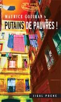 Couverture du livre « Putains de pauvres ! » de Maurice Gouiran aux éditions Jigal