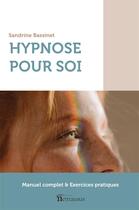 Couverture du livre « Hypnose pour soi : La pensée qui transforme » de Bassinet Sandrine aux éditions Editions Nemausus