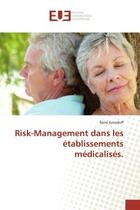 Couverture du livre « Risk-management dans les établissements médicalisés » de Remi Grozdoff aux éditions Editions Universitaires Europeennes