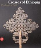 Couverture du livre « Crosses of ethiopia the sign of faith » de Di Salvo Mario aux éditions Skira