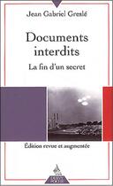 Couverture du livre « Documents interdits ; la fin d'un secret » de Jean-Gabriel Gresle aux éditions Dervy