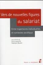 Couverture du livre « Vers de nouvelles figures du salariat » de Lamanthe/Moulle aux éditions Pu De Provence