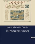 Couverture du livre « El pozo del yocci » de Gorriti Juana Manuel aux éditions Culturea