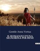 Couverture du livre « IL ROMANZO D'UNA SIGNORINA PER BENE » de Anna Vertua Gentile aux éditions Culturea