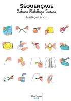 Couverture du livre « Séquençage : Scolaire Habillage Cuisine » de Nadege Landri aux éditions Nombre 7