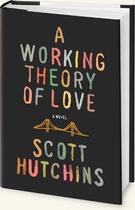 Couverture du livre « Working Theory Of Love, A » de Scott Hutchins aux éditions Adult Pbs