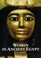 Couverture du livre « Women in ancient egypt » de  aux éditions British Museum