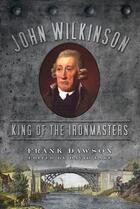 Couverture du livre « John Wilkinson » de David Lake aux éditions History Press Digital