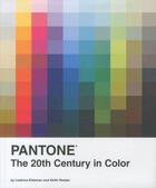 Couverture du livre « PANTONE - THE 20TH CENTURY IN COLOR » de Leatrice Eiseman et Keith Recker aux éditions Abrams